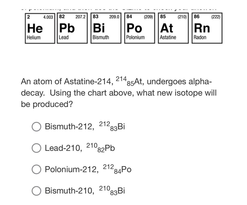 An atom of Astatine-214, 21485At, undergoes alpha-decay. Using the chart above, what-example-1