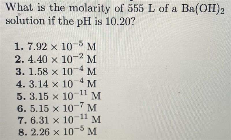 What is the molarity of 555 L of a Ba(OH)2 solution if the pH is 10.20?-example-1