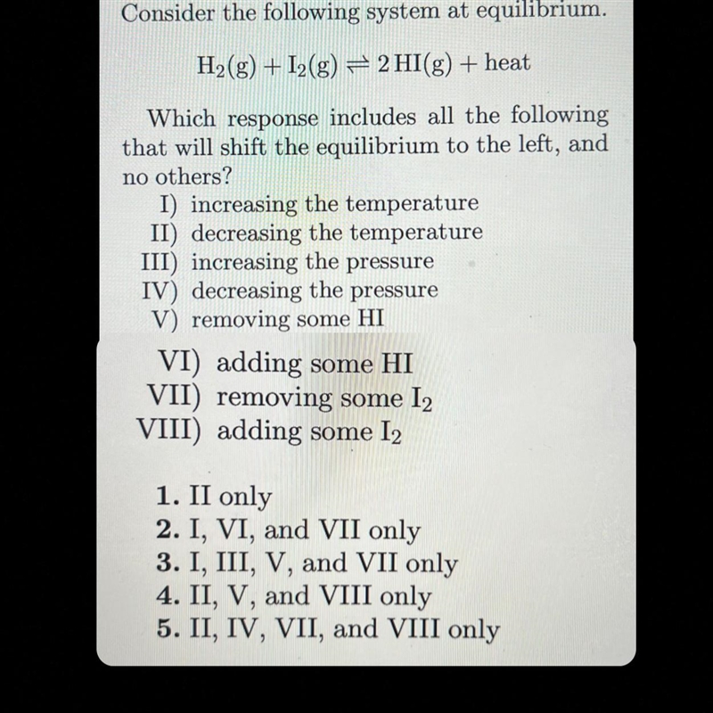 (Multiple Choice) Consider the following system at equilibrium. Which response includes-example-1