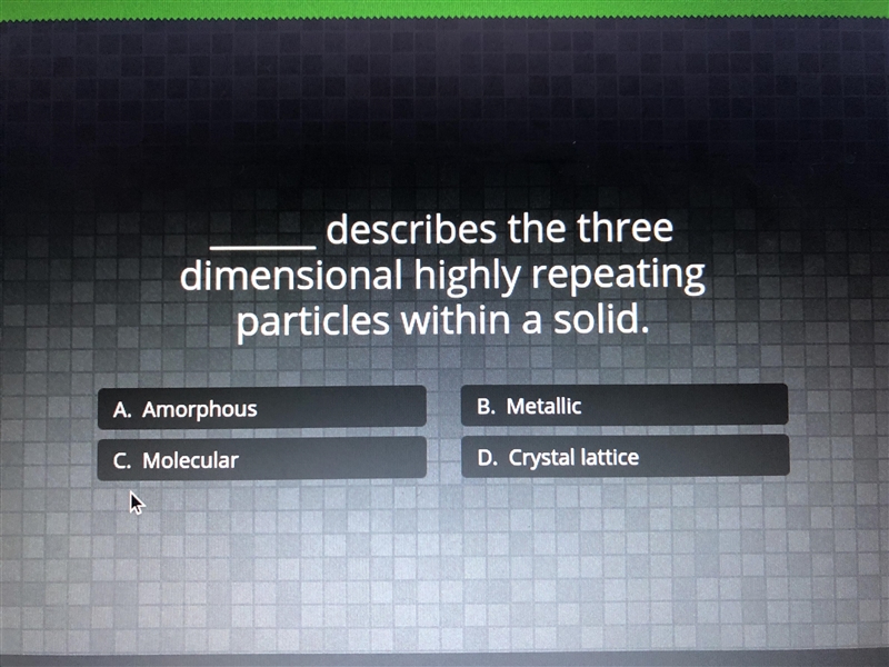 [?] describes the three dimensional highly repeating particles within a solid?-example-1