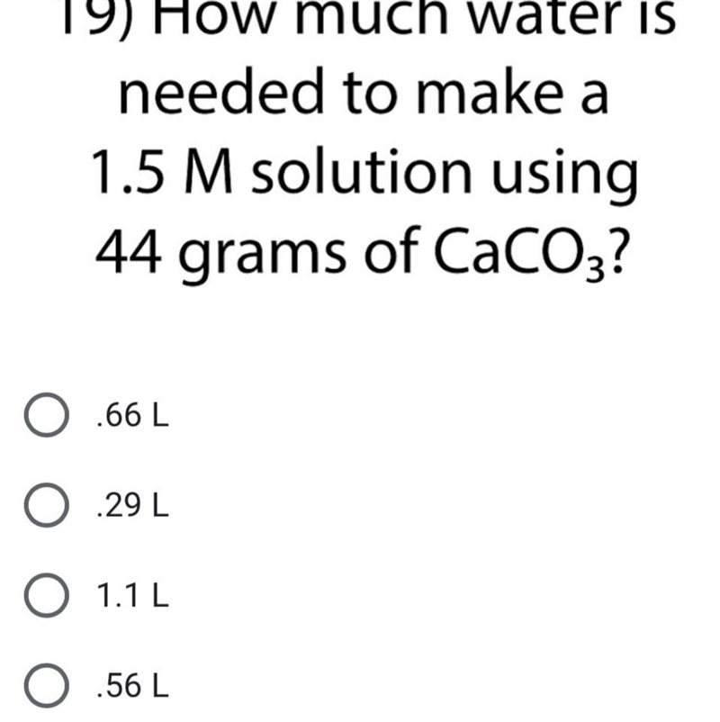 How much water isneeded to make a1.5 M solution using44 grams of CaCO3?-example-1