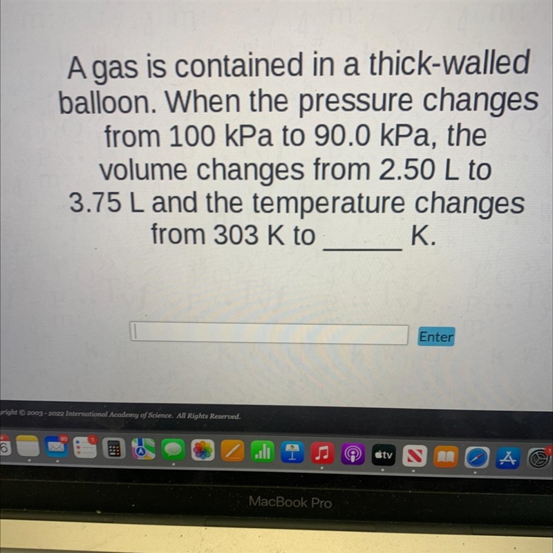 Agas is contained in a thick-walledballoon. When the pressure changesfrom 100 kPa-example-1