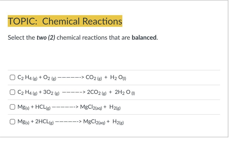 TOPIC: Chemical Reactions Select the two (2) chemical reactions that are balanced-example-1