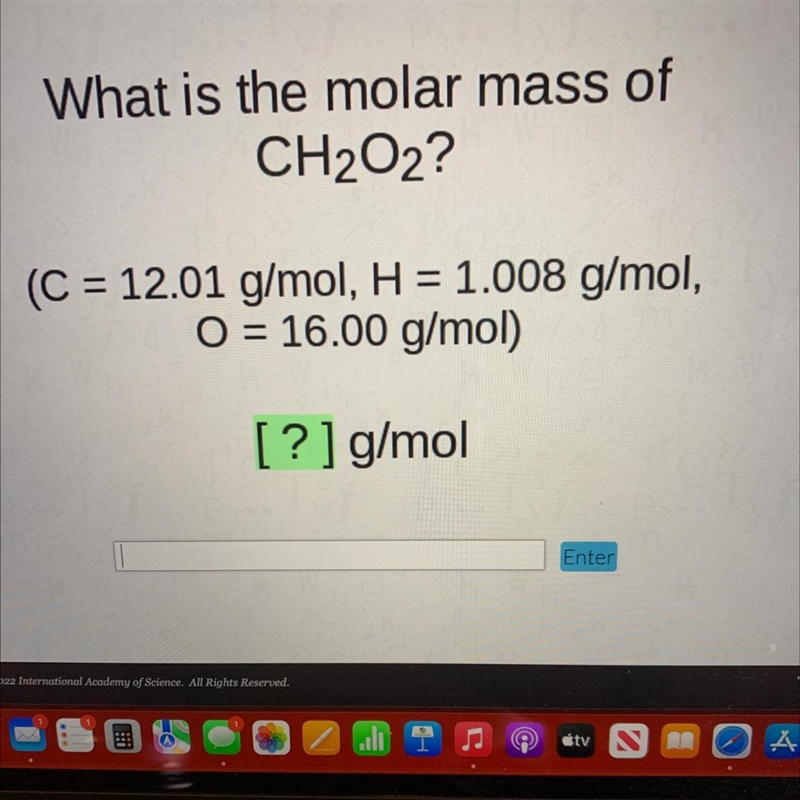 What is the molar mass ofCH2O2?=(C = 12.01 g/mol, H = 1.008 g/mol,O = 16.00 g/mol-example-1