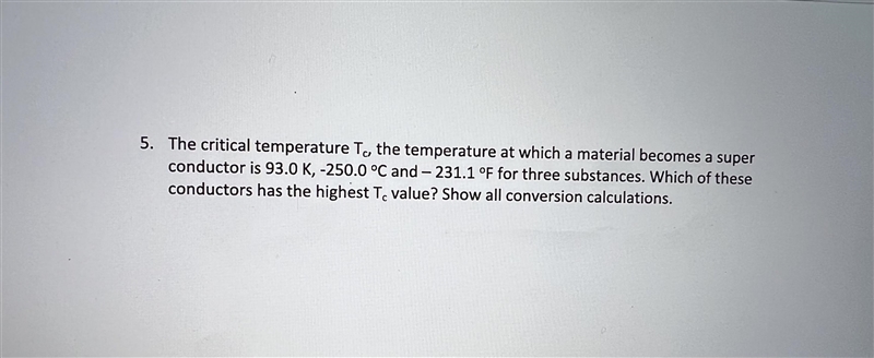 The critical temperature T, the temperature at which a material becomes a super conductor-example-1