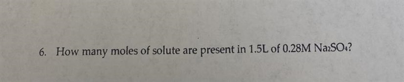 How many moles of solute are present in 1.5L of 0,28M NaSO?-example-1