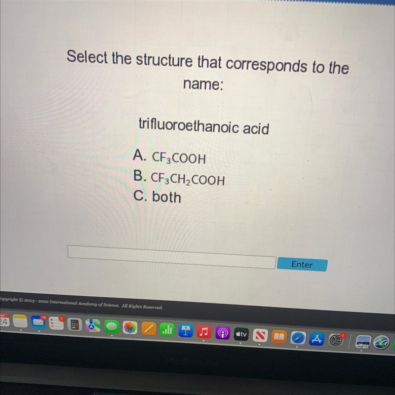 Select the structure that corresponds to thename:trifluoroethanoic acidA. CF3COOHB-example-1