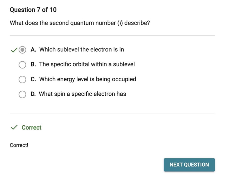 Question 1 of 10What does the second quantum number (1) describe?O A. Which sublevel-example-1