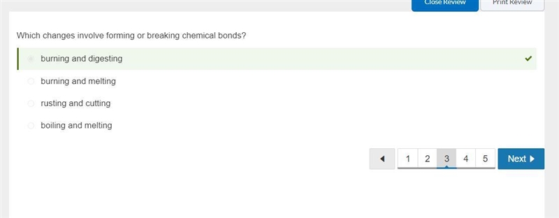 Which changes involve forming or breaking chemical bonds? burning and digesting boiling-example-1