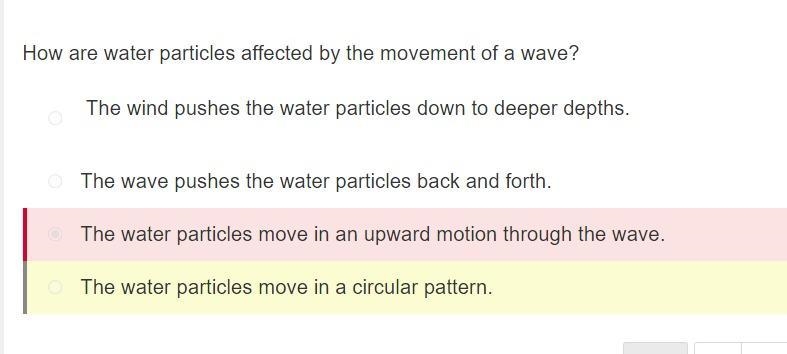 How are water particles affected by the movement of a wave? • The wind pushes the-example-1