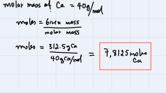 How many moles in 312.5 grams of calcium-example-1