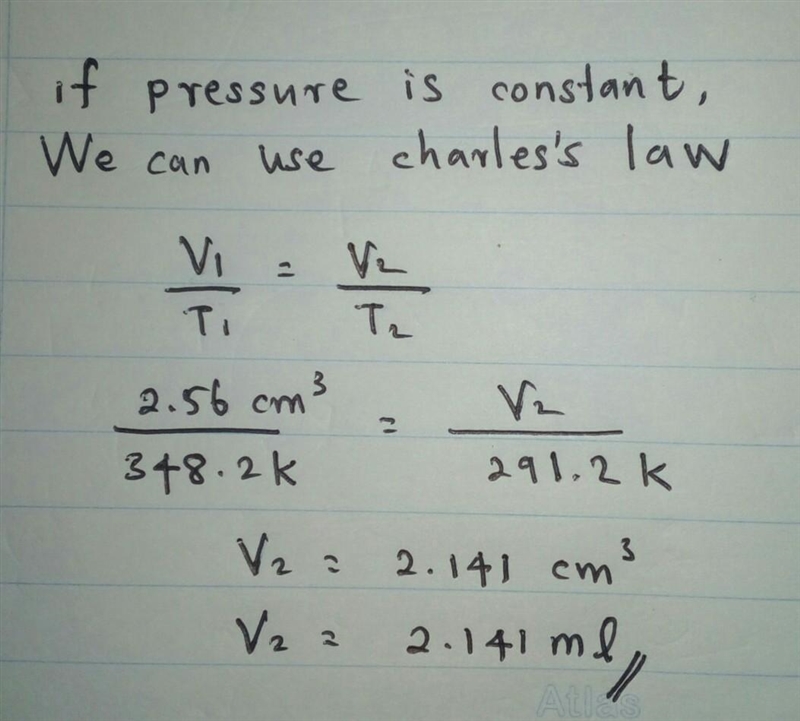 A syringe containing 2.56 mL of He gas at 75.2 degrees Celsius is cooled to 18.2 degrees-example-1