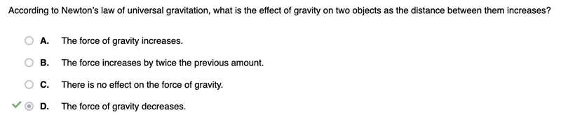 Select the correct answer. According to Newton's law of universal gravitation, what-example-1