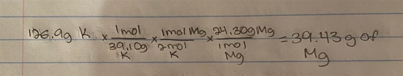 What mass of Mg will be produced when 126.9 g of K are reacted? The balanced reaction-example-1