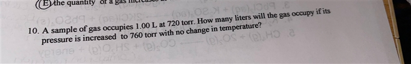 A sample of gas occupies 1.00L at 720 torr.how many liters will the gas occupy if-example-1