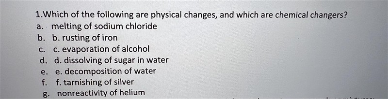 Which of the following are physical changes and which are chemical changes?-example-1