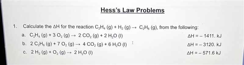 1.Hess's Law ProblemsCalculate the AH for the reaction CHa (g) + Ha (g) - C»He (g-example-1