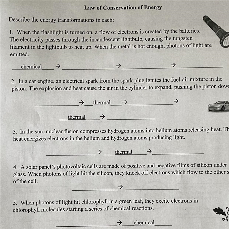 Describe the energy transformations in each:1. When the flashlight is turned on, a-example-1