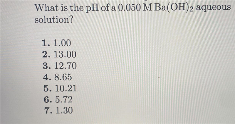 What is the pH of a 0.050 M Ba(OH)2 aqueous solution?-example-1