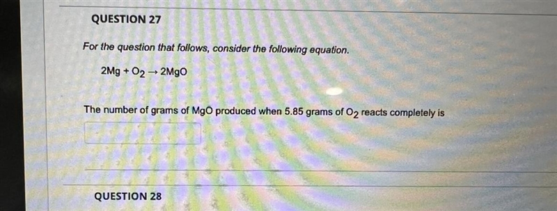 The number of grams of MgO produced when 5.85 grams of O2 reacts completely is-example-1