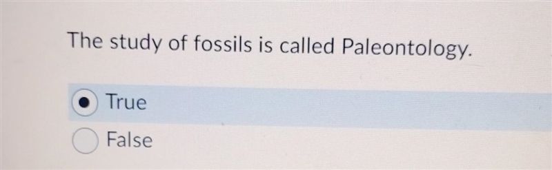 The study of fossils is called Paleontology. True or False​-example-1