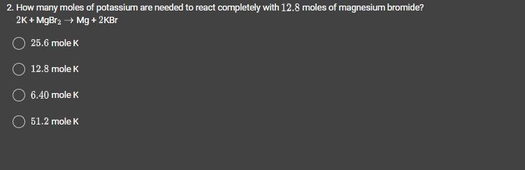 How many moles of potassium are needed to react completely with 12.8 moles of magnesium-example-1