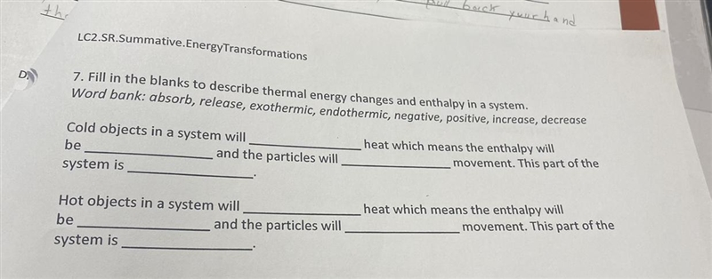 Fill in the blanks to describe thermal energy changes and enthalpy in a system.Word-example-1