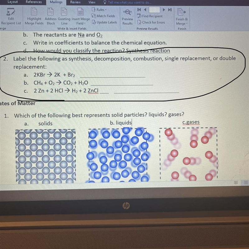 Question 2: label the following as synthesis, decomposition, combustion, single replacement-example-1