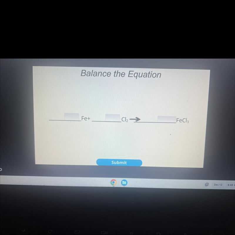 Balance the Equation ________Fe+ ______ Cl₂ → ________ FeCl₃-example-1