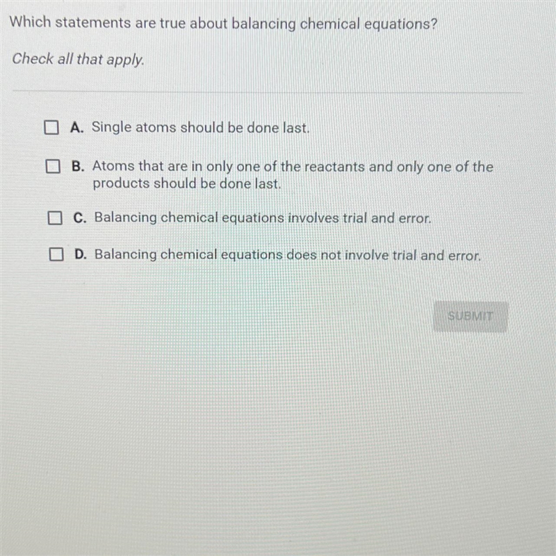 Question 6 of 10Which statements are true about balancing chemical equations?Check-example-1