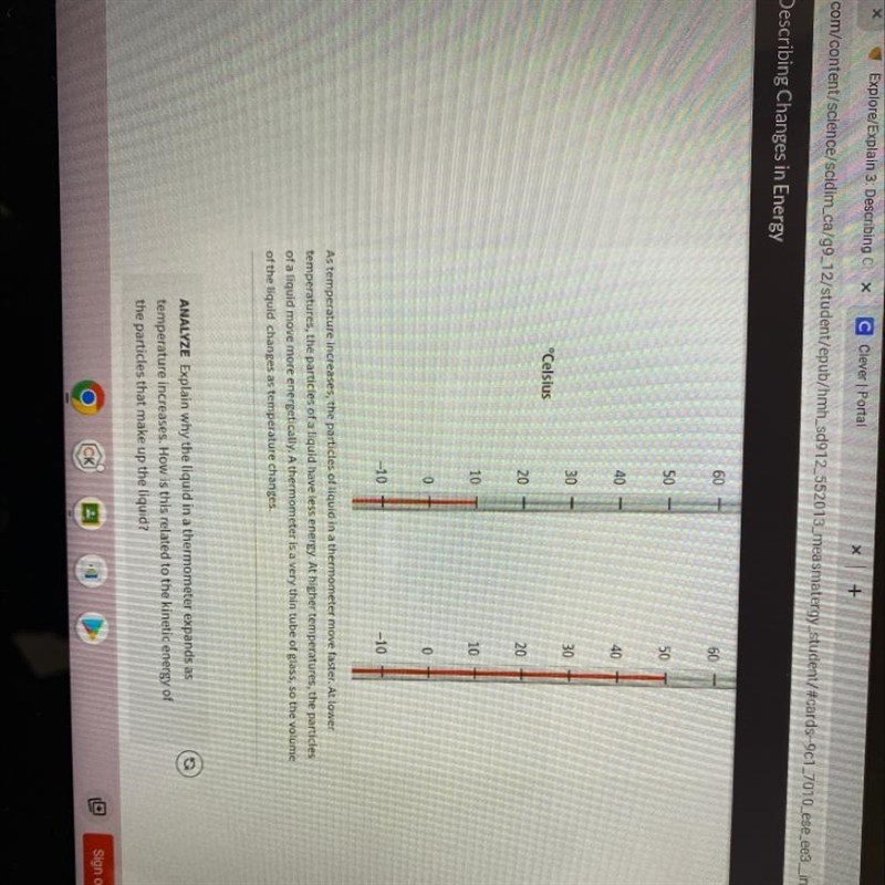 ANALYZE Explain why the liquid in a thermometer expands as temperature increases. How-example-1