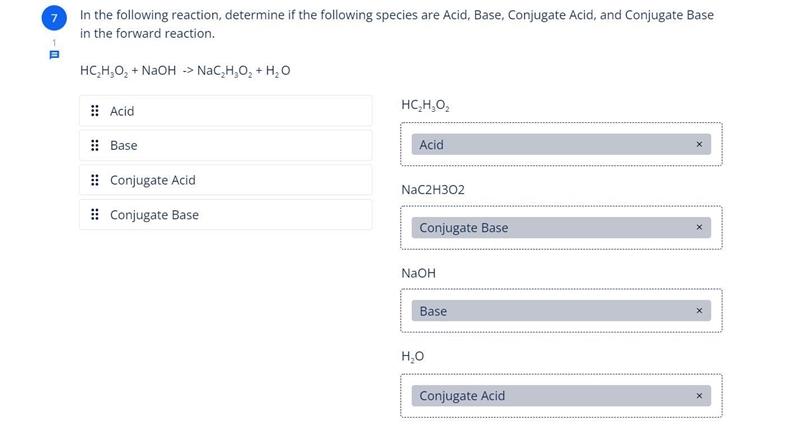 In the following reaction, determine if the following species are Acid, Base, Conjugate-example-1