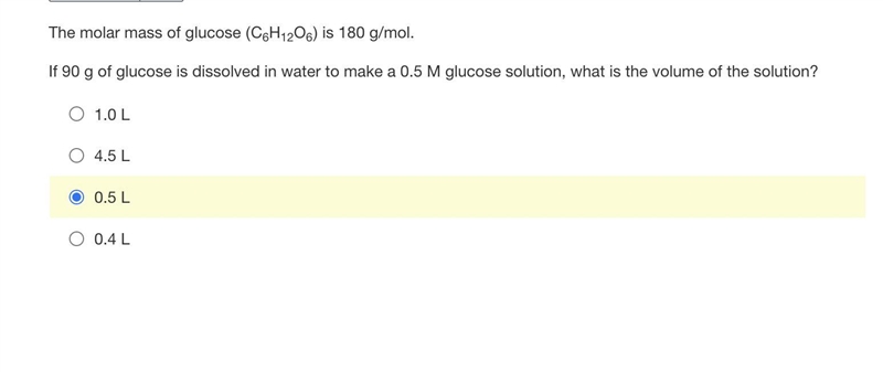 The molar mass of glucose (C6H12O6) is 180 g/mol.If 90 g of glucose is dissolved in-example-1