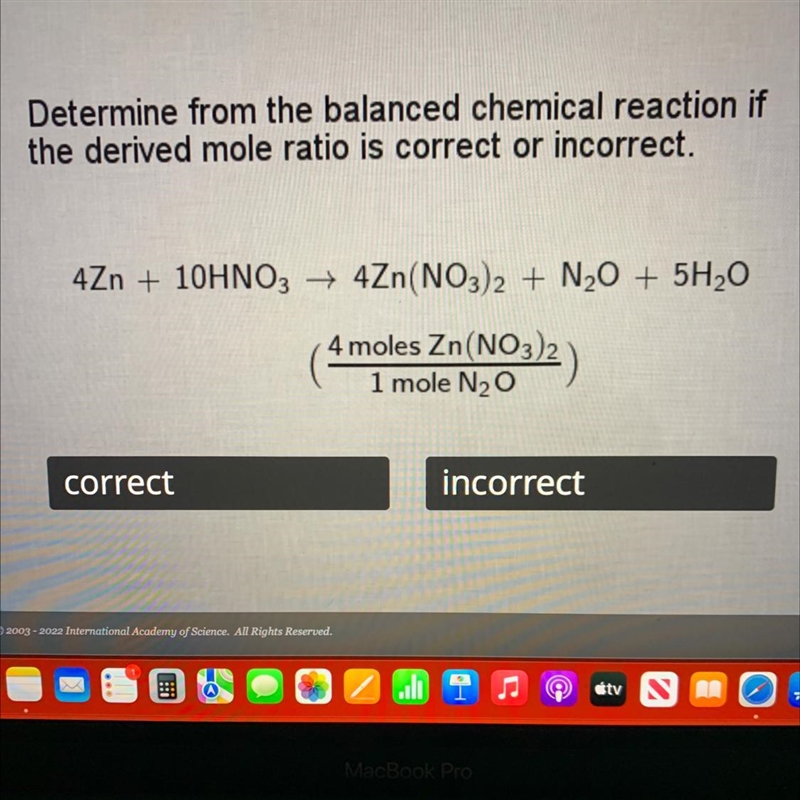 Determine from the balanced chemical reaction ifthe derived mole ratio is correct-example-1