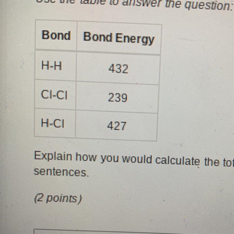 Explain how you would calculate the total change in bond energy for the reaction H-example-1