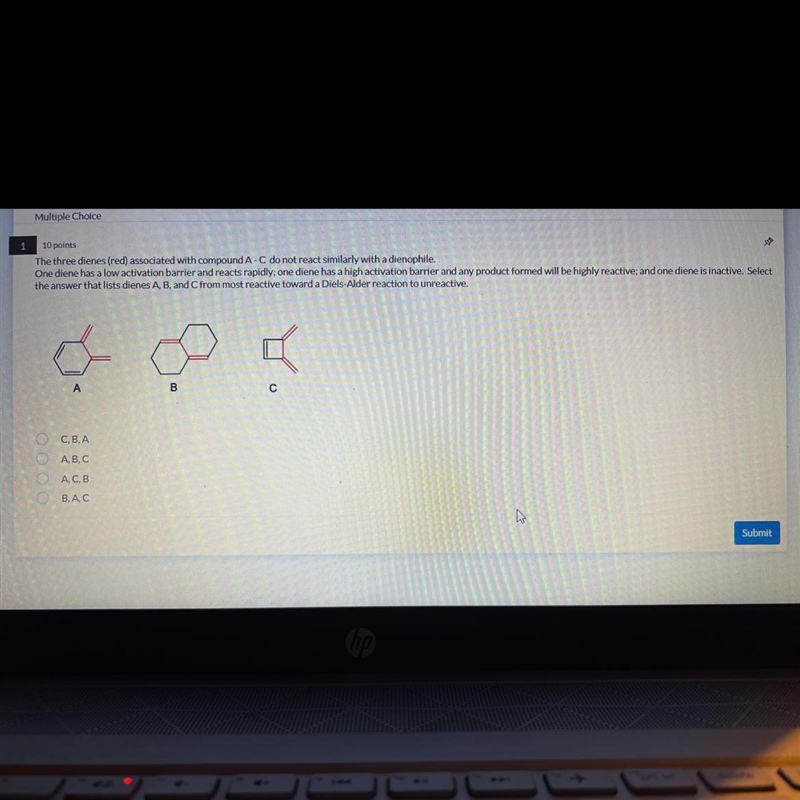 The three dienes(red) associated with compound A - C do not react similarly with a-example-1