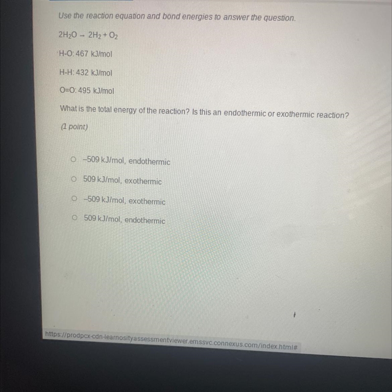 Use the reaction equation and bond energies to answer the question.2H20 - 2H2 + 02H-example-1