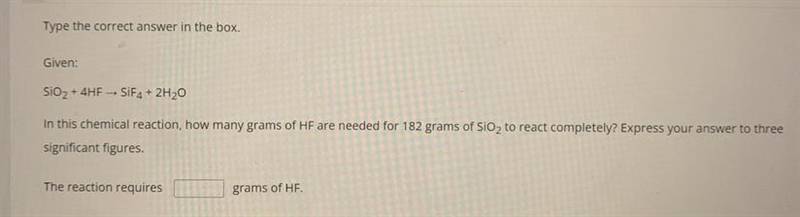 How many grams of HF are needed for 182 grams of SiO2 to react completely? Express-example-1