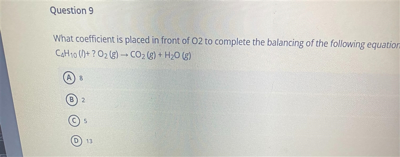 What coefficient is placed in front of 02 to complete the balancing of the following-example-1