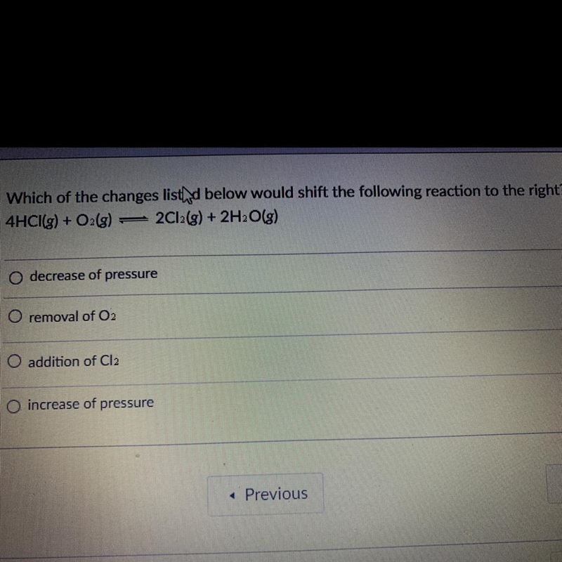 Which of the changes listed below would shift the following reaction to the right-example-1