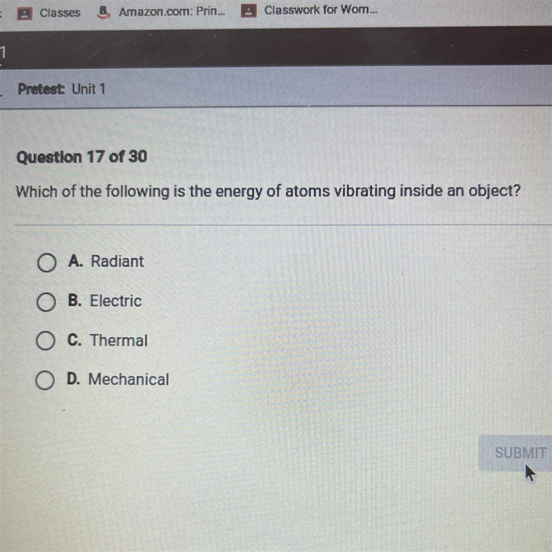 Which of the following is the energy of atoms vibrating inside an object-example-1