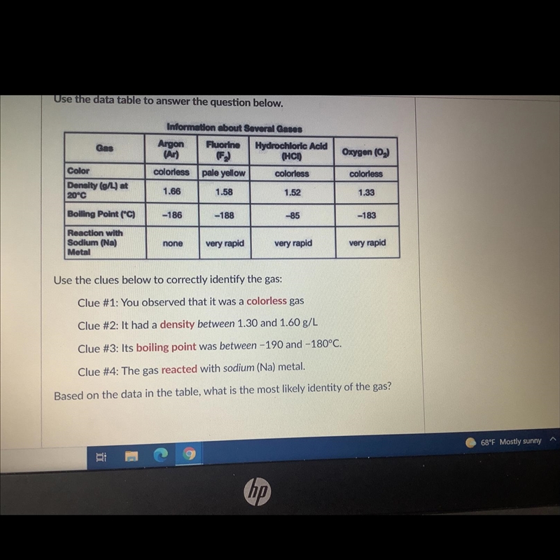 The answer choices are as follows A: argon (Ar), B: fluorine (F2) or C: Oxygen (O-example-1