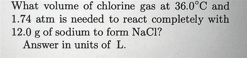 (The question is in the photo Sorry Lol) What volume of chlorine gas at 36.0°C and-example-1