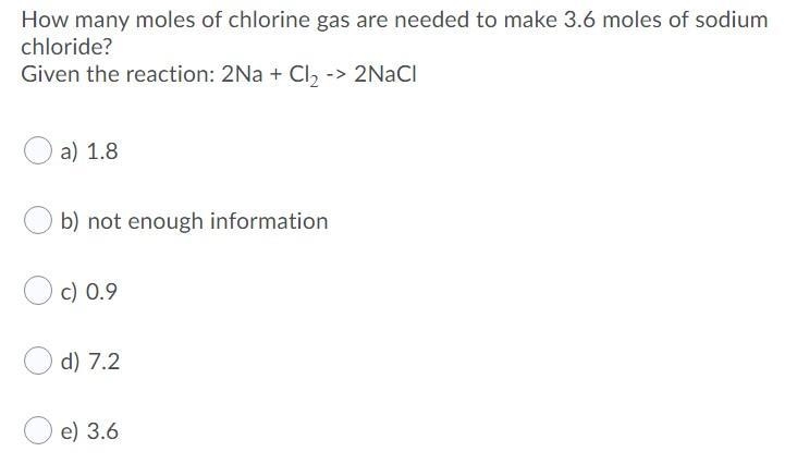 How many moles of chlorine gas are needed to make 3.6 moles of sodium chloride?Given-example-1