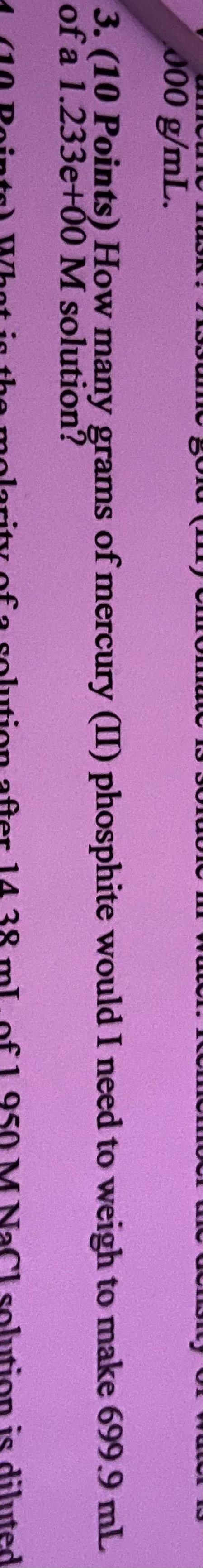 How many grams of mercury (II) phosphite would I need to weigh to make 699.9mL of-example-1