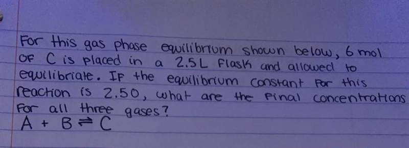 how do i solve this?For this gas phase equilibrium shown below, 6 mol of C is placed-example-1