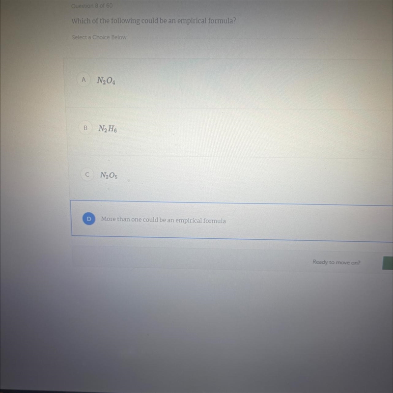 Which of the following could be an empirical formula?Select a Choice BelowABN₂O4N-example-1