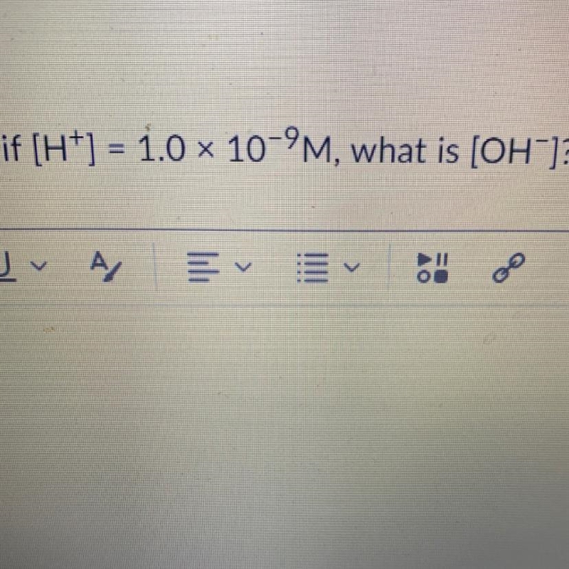 For a given aqueous solution, is [H+]= 1.0 times 10^-9M, what is [OH-]-example-1