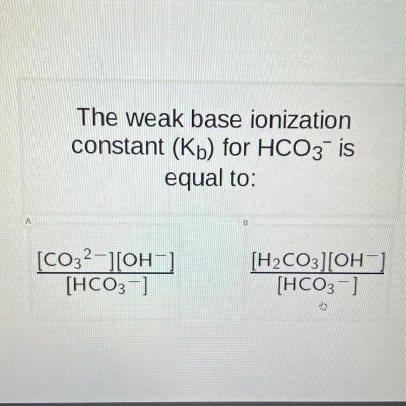 MThe weak base ionizationconstant (Kb) for HCO3 isequal to:[CO3²-][OH-][HCO3-][H₂CO-example-1