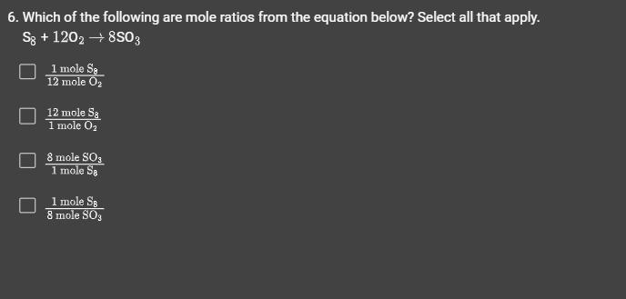 Which of the following are mole ratios from the equation below? Select all that apply-example-1